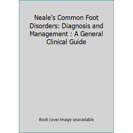 Neale's Common Foot Disorders: Diagnosis and Management : A General Clinical Guide, Used [Paperback]