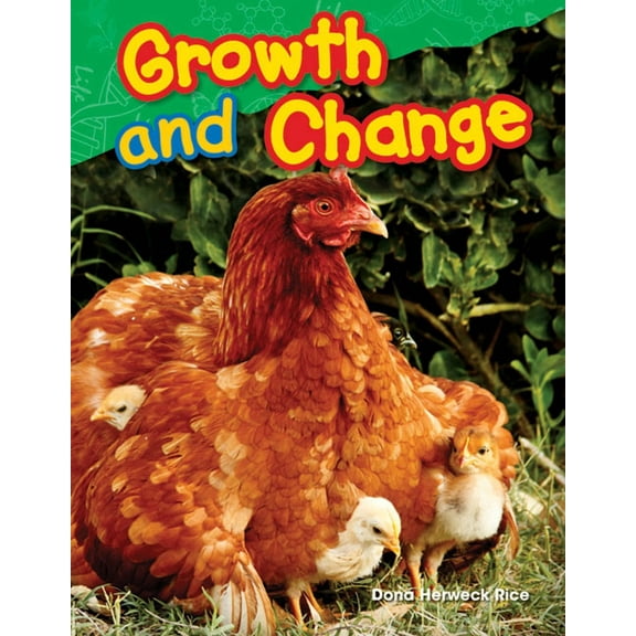 Science: Informational Text Growth and Change, (Paperback)