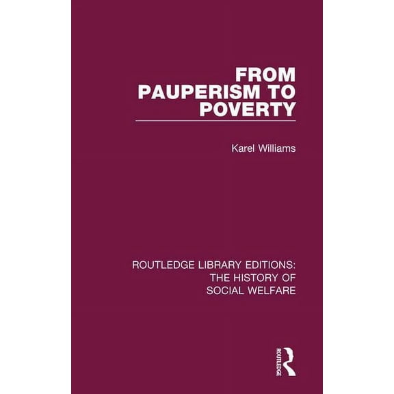 Routledge Library Editions: The History From Pauperism to Poverty, Book 24, (Paperback)