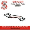 SINGER Compatible Knife Guide Plate 386238 For XL1000, XL 150, XL100 & More See Description