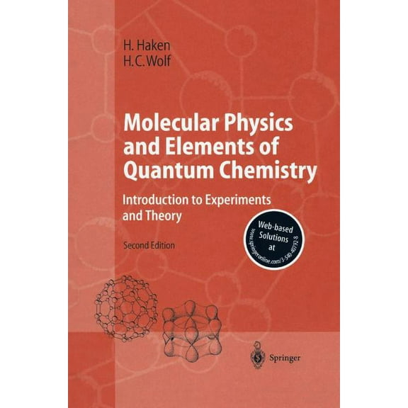 Advanced Texts in Physics Molecular Physics and Elements of Quantum Chemistry: Introduction to Experiments and Theory, (Paperback)