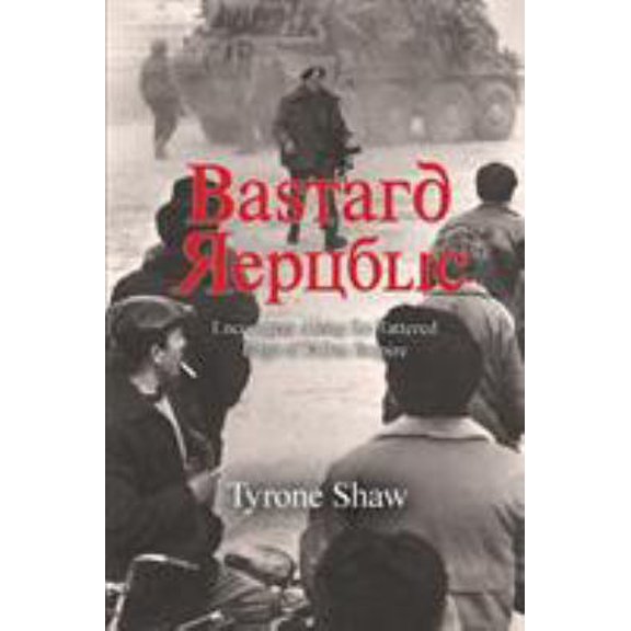 Pre-Owned Bastard Republic: Encounters Along the Tattered Edge of Fallen Empire (Paperback)