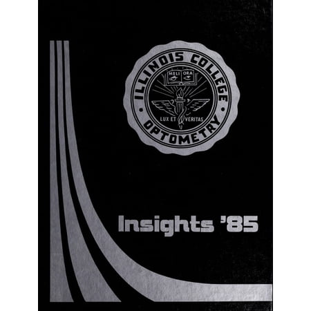(Custom Reprint) Yearbook: 1985 Illinois College of Optometry - Annual Yearbook (Chicago, IL)
