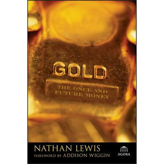 Pre-Owned Gold: The Once and Future Money (Hardcover) 0470047666 9780470047668
