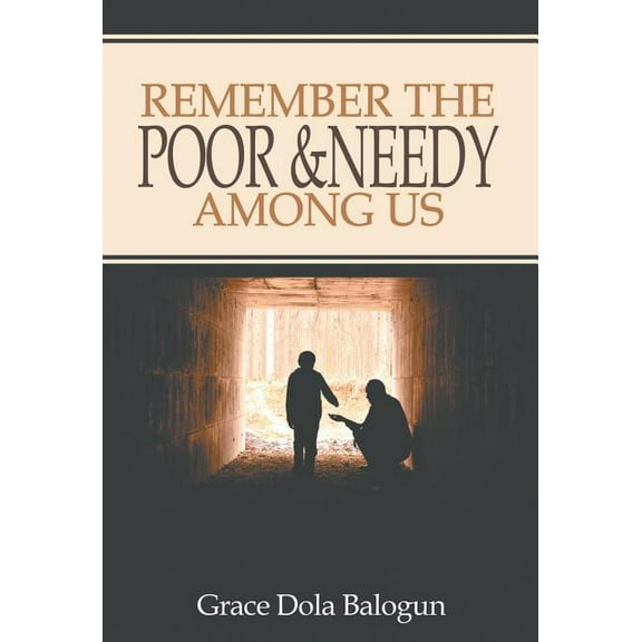 Remember The Poor & Needy Among Us (Hardcover)