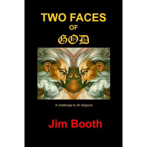 Two Faces of God: A challenge to all religions (Paperback)