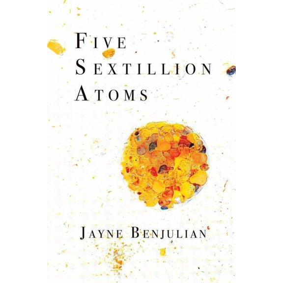 Five Sextillion Atoms, (Paperback)
