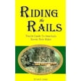 thumbnail image 1 of Pre-Owned Riding the Rails: Tourist Guide to America's Scenic Train Rides (Paperback) 1885464258 9781885464255, 1 of 1