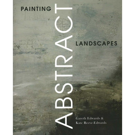 Painting Abstract Landscapes, (Paperback)