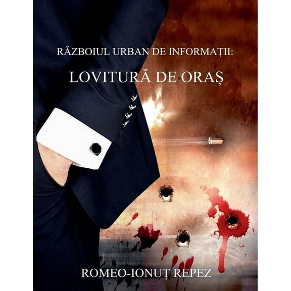RĂzboiul Urban de InformaȚii: LoviturĂ de OraȘ, (Paperback)