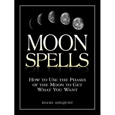 Moon Spells : How to Use the Phases of the Moon to Get What You (Best Time To Cut Hair Moon Phase)