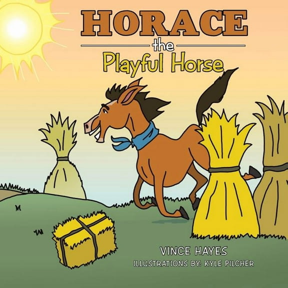 Horace the Playful Horse, (Paperback)