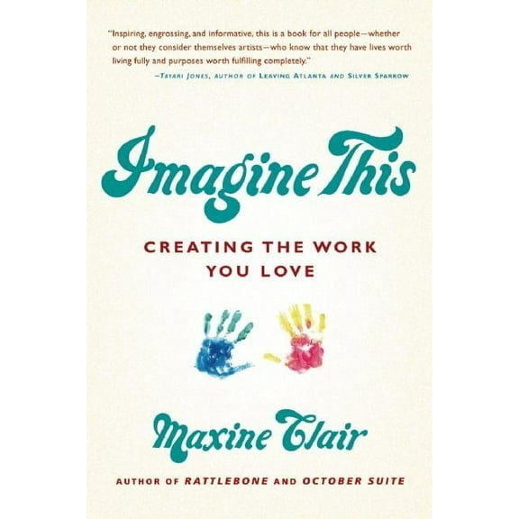 Imagine This: Creating the Work You Love, (Paperback)