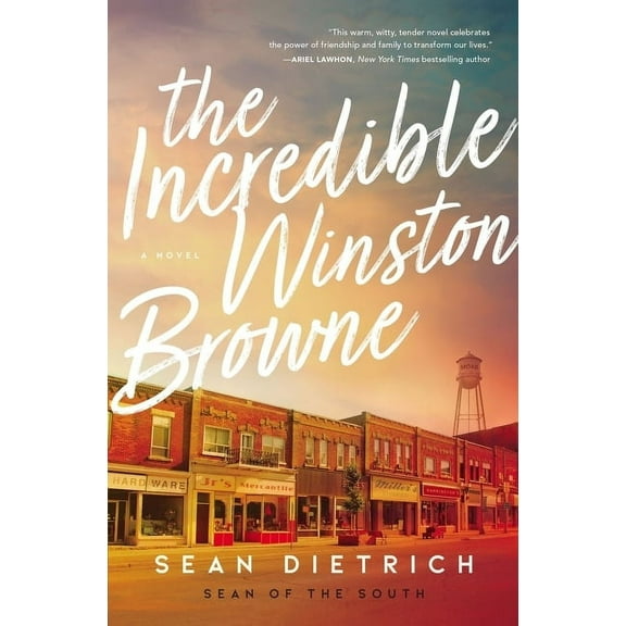 The Incredible Winston Browne: A Novel by "Sean of the South", (Paperback)