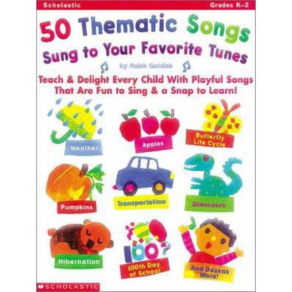 Pre-Owned 50 Thematic Songs Sung to Your Favorite Tunes (Grades K-2) (Paperback) 0439061628 9780439061629