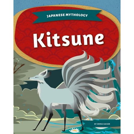 Japanese Mythology Kitsune, (Hardcover)