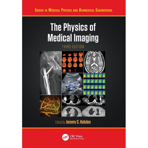 Medical Physics and Biomedical Engineeri The Physics of Medical Imaging, (Paperback)