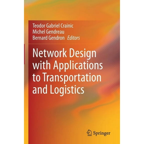 Network Design with Applications to Transportation and Logistics, (Paperback)