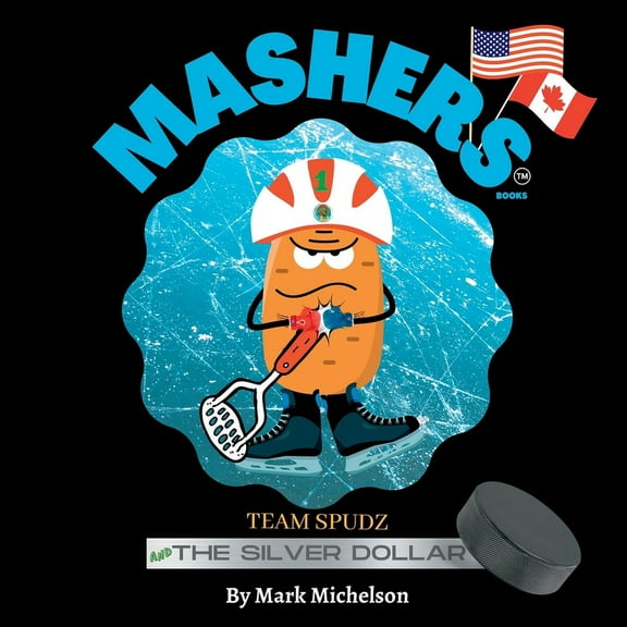 The Team Spudz Team Spudz And The Silver Dollar: Mashers' Books, (Paperback)