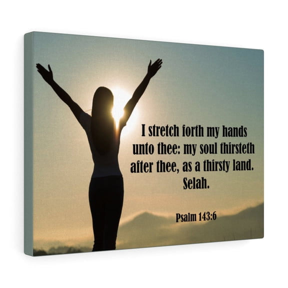 Scripture Walls Psalm 143:6 Thirsty Land Bible Verse Canvas Christian Wall Art Ready to Hang Unframed