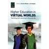 Higher Education in Virtual Worlds: Teaching and Learning in Second Life [Hardcover - Used]