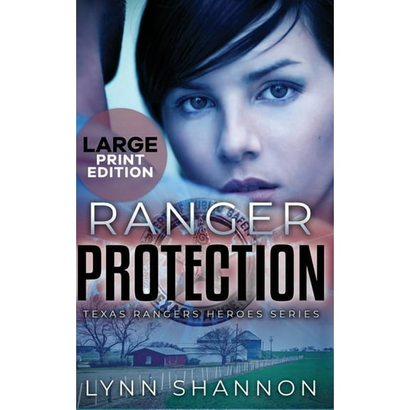 Texas Ranger Heroes Ranger Protection: A Small-town Christian Romantic Suspense (Large Print), Book 1, (Hardcover)