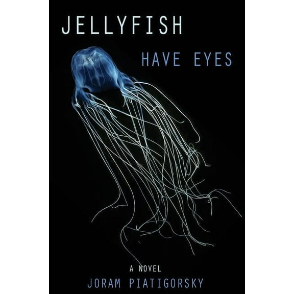 Jellyfish Have Eyes, (Paperback)