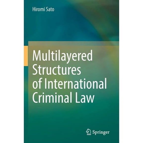 Multilayered Structures of International Criminal Law, (Paperback)