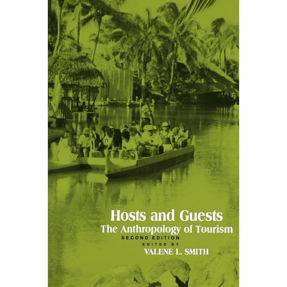 Hosts and Guests: The Anthropology of Tourism, (Paperback)