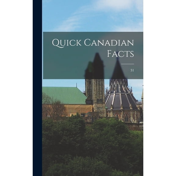 Quick Canadian Facts; 31, (Hardcover)