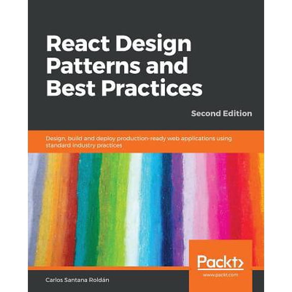 Pre-Owned React Design Patterns and Best Practices, Second Edition (Paperback) 1789530172 9781789530179