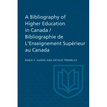 Special Education In Canada A Bibliography of Higher Education in Canada / Bibliographie de L'Enseignement Supérieur au Canada - eBook ()