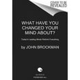 thumbnail image 2 of What Have You Changed Your Mind About?: Today's Leading Minds Rethink Everything, 2 of 4