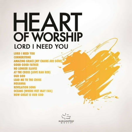 Heart Of Worship - Lord, I Need You (CD) (Best Of Hillsong Worship)