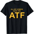 thumbnail image 1 of All My Homies Hate The ATF Quote T-Shirt - White - M, 1 of 2