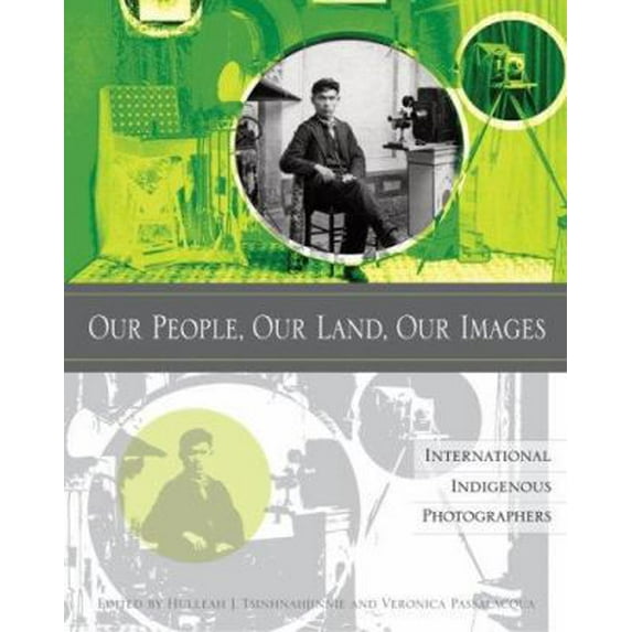 Pre-Owned Our People, Our Land, Our Images: International Indigenous Photographers (Paperback) 1597140570 9781597140577
