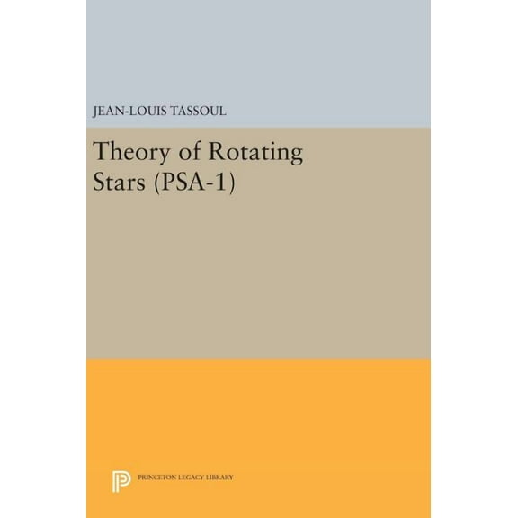 Theory of Rotating Stars. (Psa-1), Volume 1, (Hardcover)