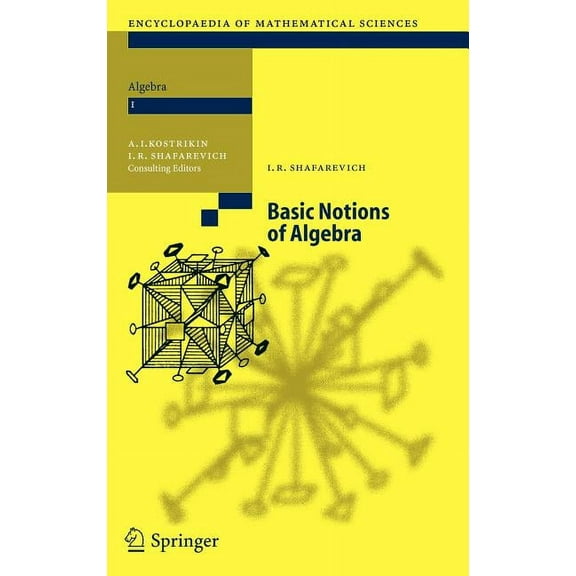 Encyclopaedia of Mathematical Sciences Basic Notions of Algebra, Book 11, (Hardcover)