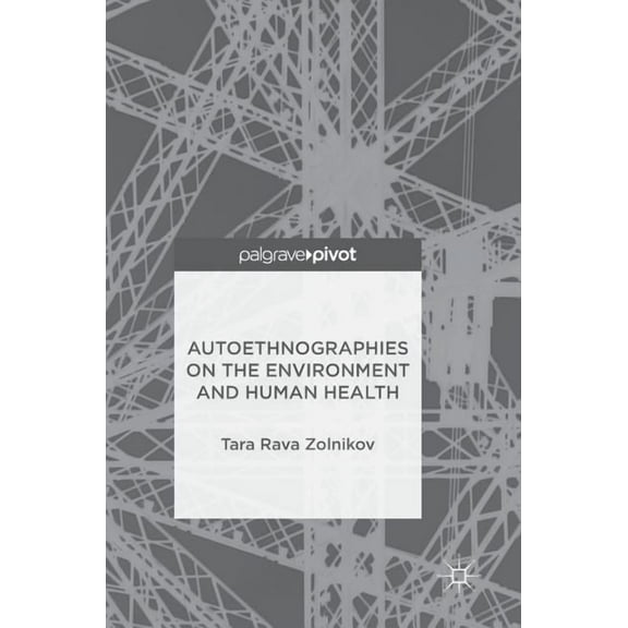 Autoethnographies on the Environment and Human Health, (Hardcover)