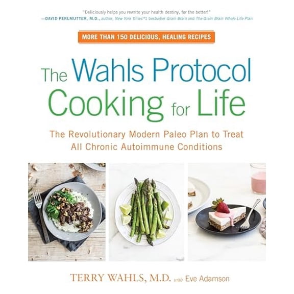 Pre-Owned The Wahls Protocol Cooking for Life The Revolutionary Modern Paleo Plan to Treat All Chronic Autoimmune Conditions Paperback