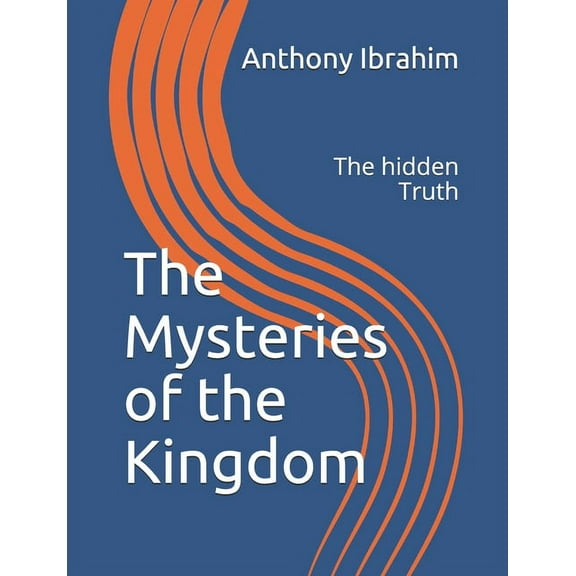 The Mysteries of the Kingdom (Paperback)