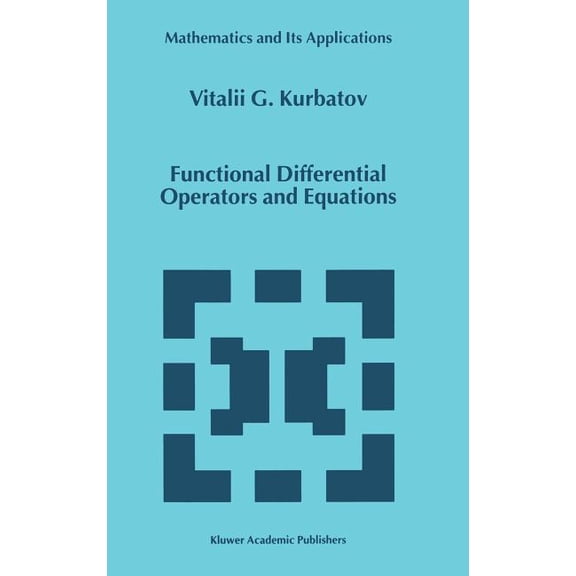 Mathematics and Its Applications Functional Differential Operators and Equations, Book 473, (Hardcover)