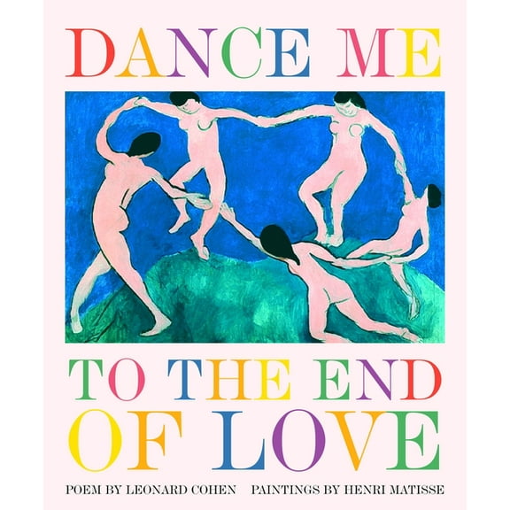 Art & Poetry Dance Me to the End of Love, (Hardcover)