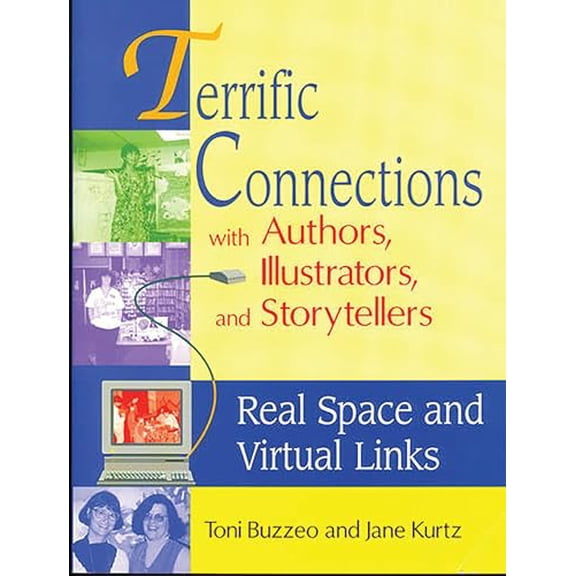 Pre-Owned Terrific Connections with Authors, Illustrators, and Storytellers: Real Space and Virtual Links (Paperback)