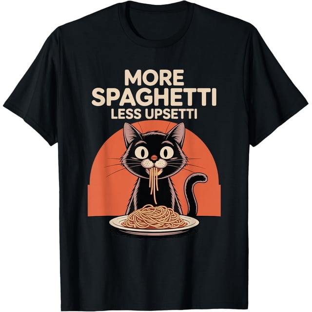 More Spaghetti Less Upsetti Funny Cat Saying Camiseta