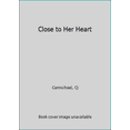 thumbnail image 1 of Pre-Owned Carrigans of the Circle C: Close to Her Heart (Paperback), 1 of 1