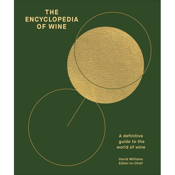 The Encyclopedia of Wine: A Definitive Guide to the World of Wine, (Hardcover)