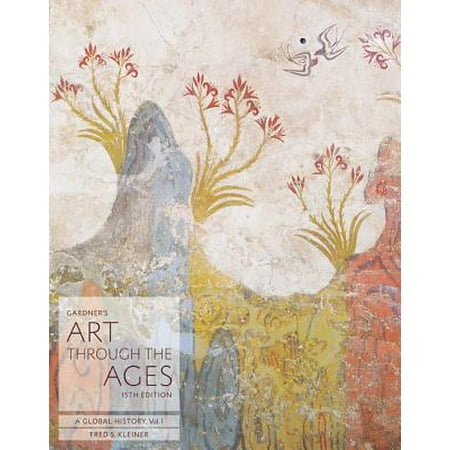 Gardner's Art Through the Ages : A Global History, Volume I