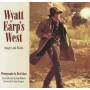 Wyatt Earp's West: Images and Words (Newmarket Pictorial Moviebook) [Hardcover - Used]