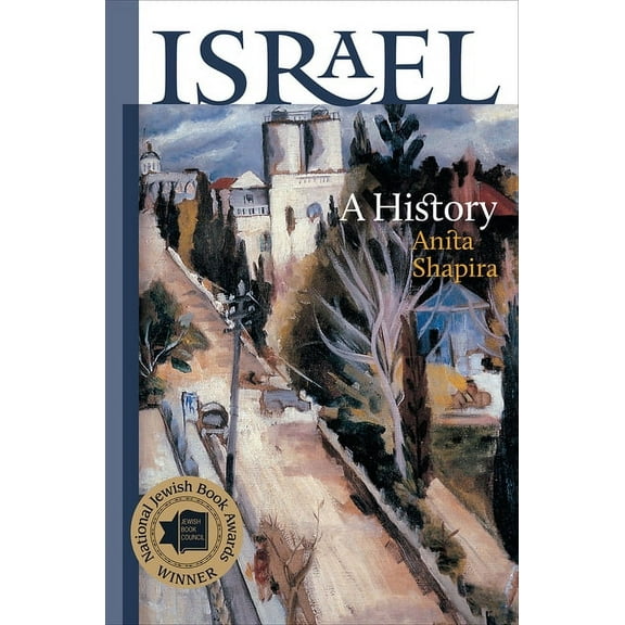 The Schusterman Israel Studies Israel: A History, (Paperback)